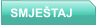 SMJE�TAJ
